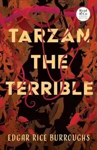 Tarzan the Terrible (Read & Co. Classics Edition) - Edgar Burroughs Rice