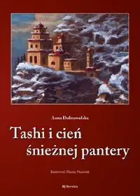 Tashi i cień śnieżnej pantery - Anna Dobrowolska