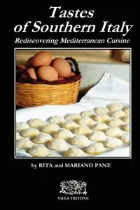 Tastes of Southern Italy - Rita Mariano E. Pane