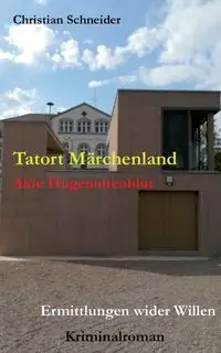 Tatort Märchenland - Christian Schneider