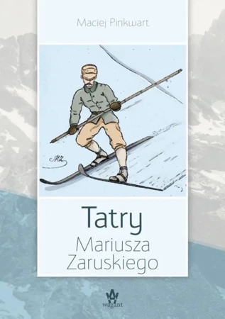 Tatry Mariusza Zaruskiego w.2024 - Maciej Pinkwart