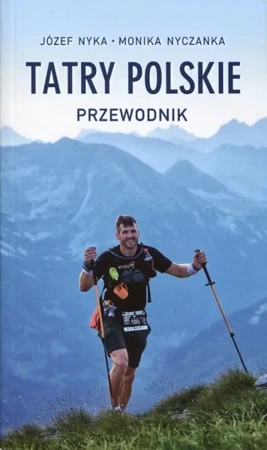 Tatry polskie. Przewodnik wyd. 23 - Józef Nyka