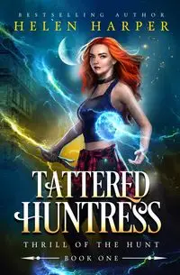 Tattered Huntress - Helen Harper