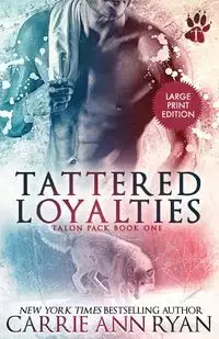 Tattered Loyalties - Ryan Carrie Ann