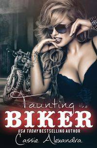 Taunting the Biker - Alexandra Cassie