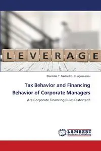 Tax Behavior and Financing Behavior of Corporate Managers - Agossadou Stanislas T. Médard D. C.