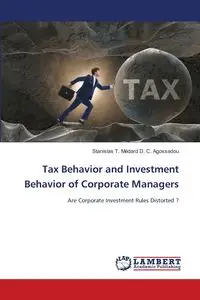 Tax Behavior and Investment Behavior of Corporate Managers - Agossadou Stanislas T. Médard D. C.