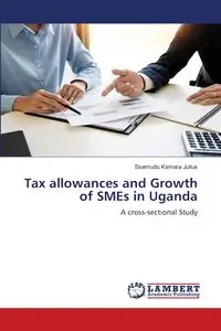 Tax allowances and Growth of SMEs in Uganda - Julius Ssemudu Kamara