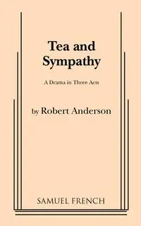 Tea and Sympathy - Anderson Robert