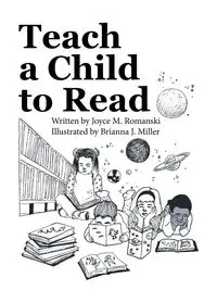 Teach a Child to Read - Romanski Joyce M.