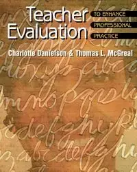 Teacher Evaluation to Enhance Professional Practice - Charlotte Danielson