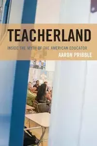 Teacherland - Aaron Pribble