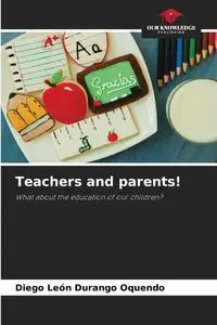 Teachers and parents! - Diego León Durango Oquendo