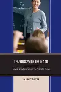 Teachers with The Magic - Scott Norton M.