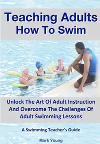 Teaching Adults How To Swim - Young Mark