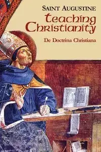 Teaching Christianity - Augustine of Hippo