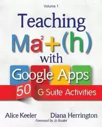 Teaching Math with Google Apps - Alice Keeler