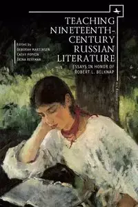 Teaching Nineteenth-Century Russian Literature - Martinsen Deborah A.