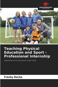 Teaching Physical Education and Sport - Professional Internship - Rocha Franky