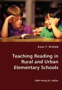 Teaching Reading in Rural and Urban Elementary Schools - Evan Ortlieb