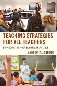 Teaching Strategies for All Teachers - P. Johnson Andrew