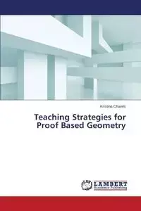 Teaching Strategies for Proof Based Geometry - Kristina Chaves