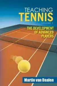 Teaching Tennis Volume 2 - van Martin Daalen