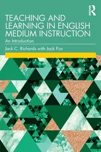 Teaching and Learning in English Medium Instruction - Jack C. Richards