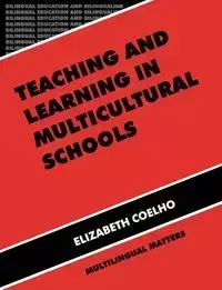 Teaching and Learning in Multicultural Schools - Elizabeth Coelho