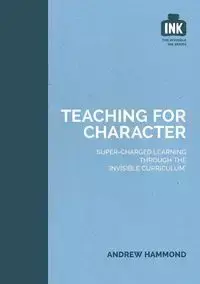 Teaching for Character - Andrew Hammond