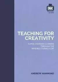 Teaching for Creativity - Andrew Hammond