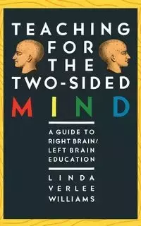 Teaching for the Two-Sided Mind - Williams Linda Verlee