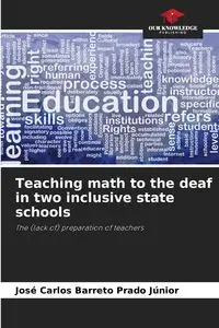 Teaching math to the deaf in two inclusive state schools - Carlos Barreto Prado Júnior José