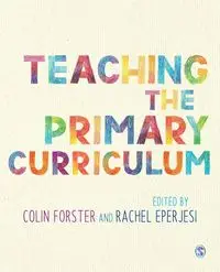 Teaching the Primary Curriculum - Forster Colin