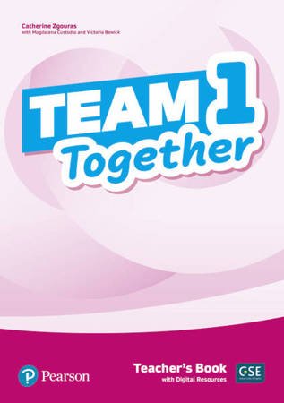 Team Together 1. Teacher's Book + Digital Resources - Catherine Zgouras, Magdalena Custodio, Victoria Bewick