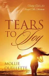 Tears To Joy - Mollie Ouellette