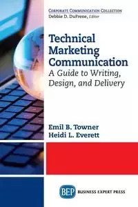 Technical Marketing Communication - Towner Emil B.