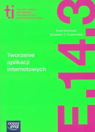 Technik Informatyk LO Tworzenie aplikacji ZPiR NE - Krzysztof T. Czarkowski, Ilona Nowosad