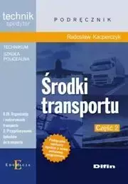 Technik spedytor - Środki transportu Część 2 - Radosław Kacperczyk