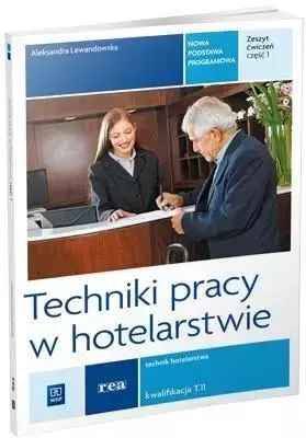 Techniki pracy w hotelarstwie REA - WSiP - Aleksandra Lewandowska