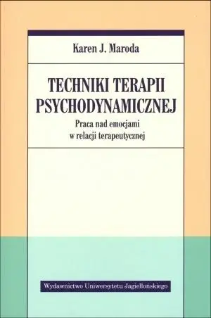 Techniki terapii psychodynamicznej - Karen J. Maroda