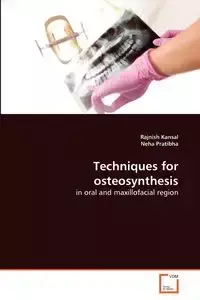 Techniques for osteosynthesis - Kansal Rajnish