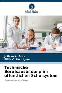 Technische Berufsausbildung im öffentlichen Schulsystem - Dias Joilson A.