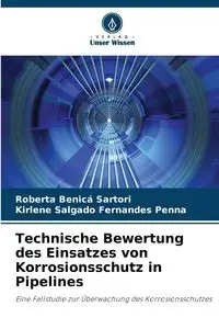 Technische Bewertung des Einsatzes von Korrosionsschutz in Pipelines - Roberta Benicá Sartori