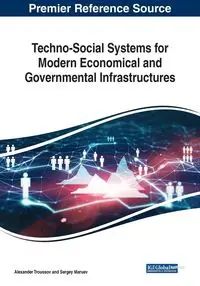 Techno-Social Systems for Modern Economical and Governmental Infrastructures - Troussov Alexander