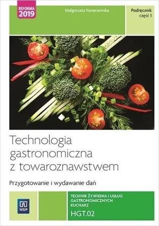 Technologia gastronomiczna...Kwal. HGT.02 cz.1 - Małgorzata Konarzewska