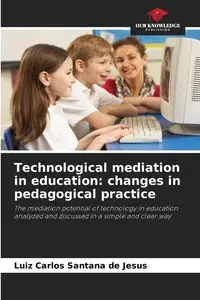 Technological mediation in education - Jesus Carlos Santana de Luiz