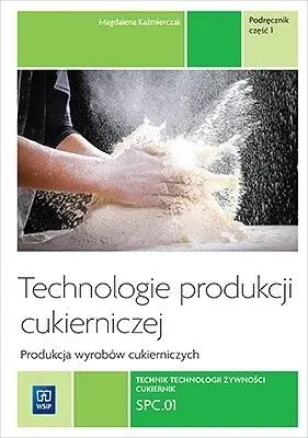 Technologie prod. cukierniczej. tom II cz.1 REA - Magdalena Kaźmierczak