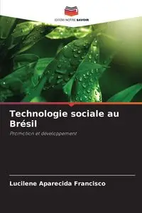 Technologie sociale au Brésil - Francisco Lucilene Aparecida