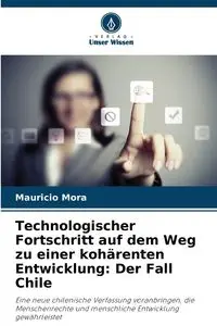 Technologischer Fortschritt auf dem Weg zu einer kohärenten Entwicklung - Mora Mauricio